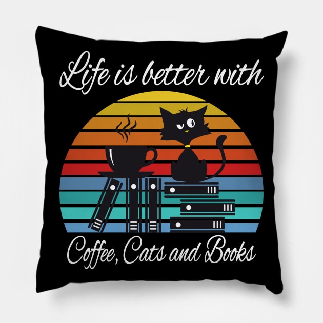 Life is better with coffee cats and books Pillow by Work Memes