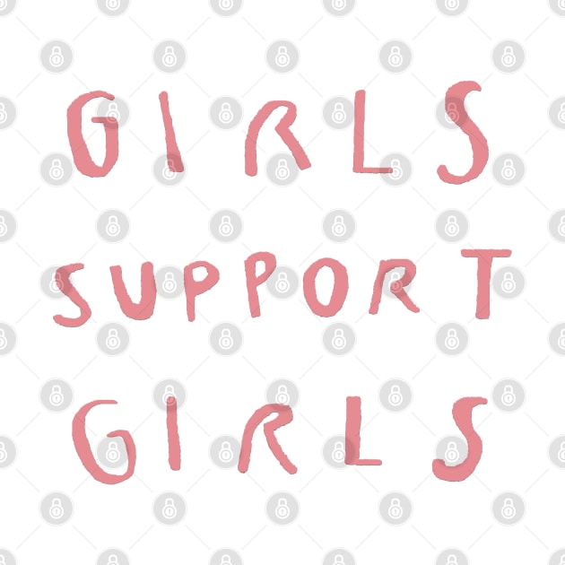 GIRLS SUPPORT GIRLS pink by Eshka