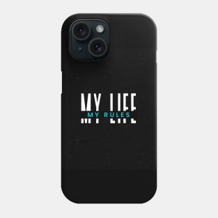 My Life, My Rules Phone Case