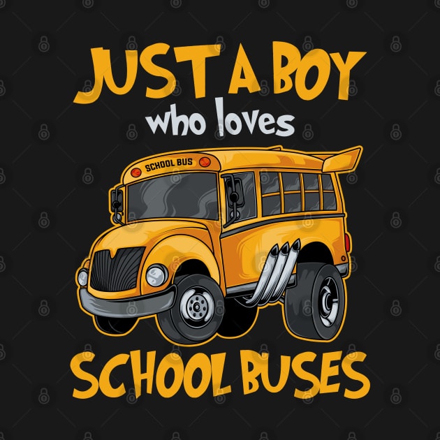 Just A Boy Who Loves School Buses Cute Kids Bus Lovers by CarDE