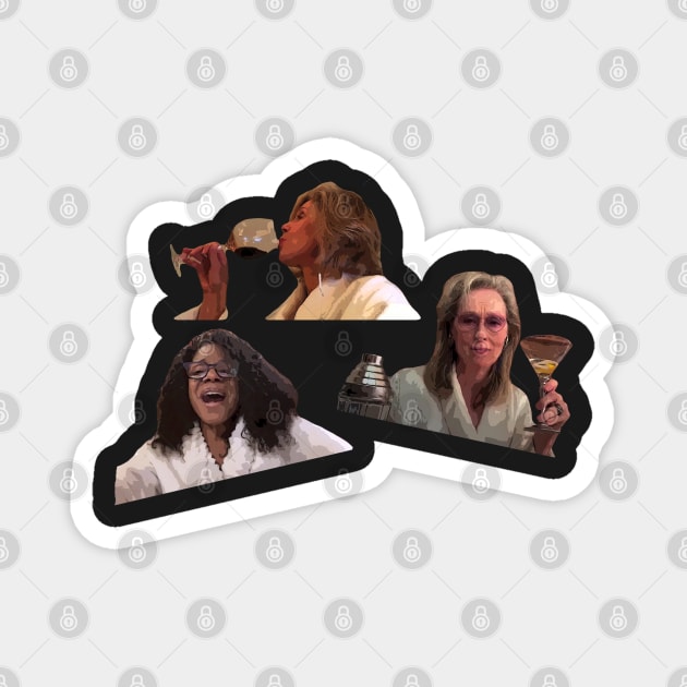 Ladies who Lunch - Meryl Streep, Christine Baranski, Audra McDonald Magnet by baranskini