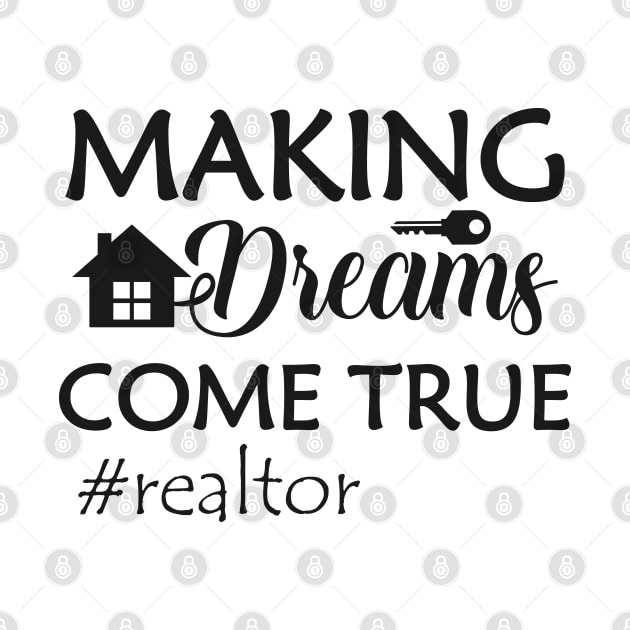 Realtor - Making dreams come true by KC Happy Shop