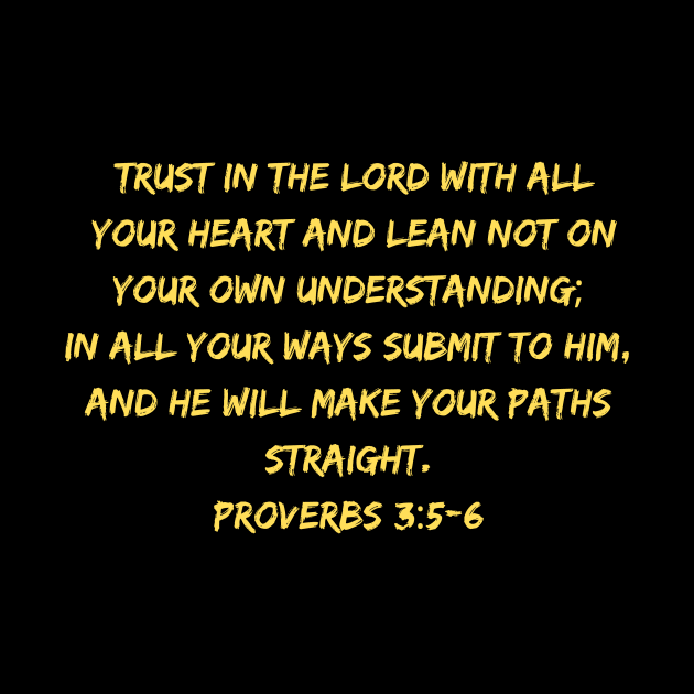 Bible Verse Proverbs 3:5-6 by Prayingwarrior