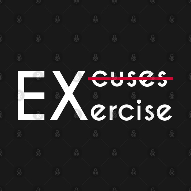 No Excuses, Just Exercise - Gym Motivation Fitness by stokedstore