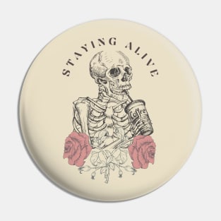 Staying Alive Hot Coffee Skeleton Pin