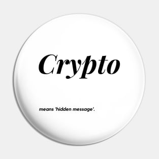 CRYPTO Means Hidden Message Pin