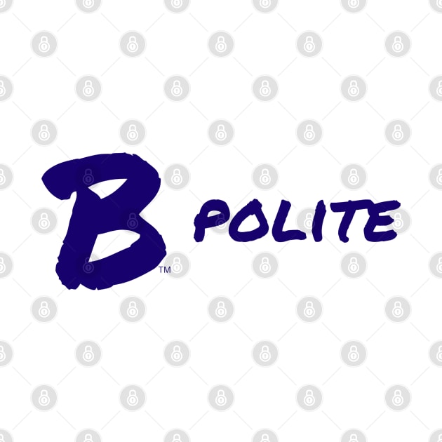 B Polite by B