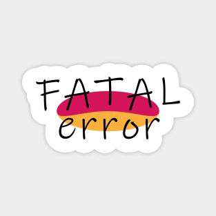 Fatal error Magnet