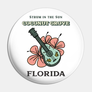 Strum in the Sun Coconut Grove Florida Pin