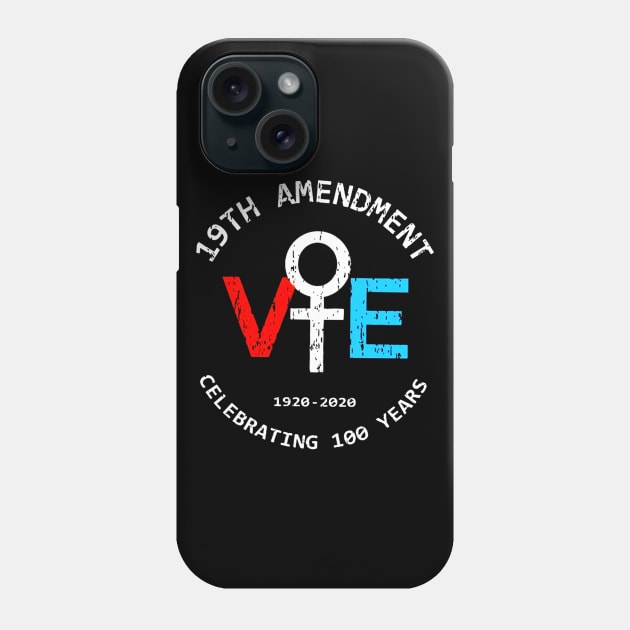 19th amendment Vote celebrating 100 years shirt Phone Case by juliawaltershaxw205