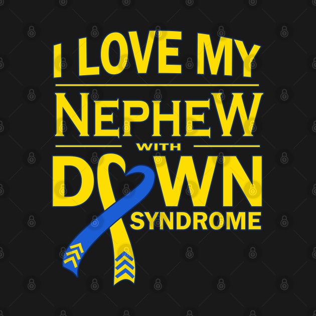 I Love My Nephew with Down Syndrome by A Down Syndrome Life