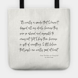 A Quote about Hope from "The Diary of a Young Girl"  by Anne Frank Tote