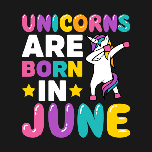 Unicorns Are Born In June T-Shirt