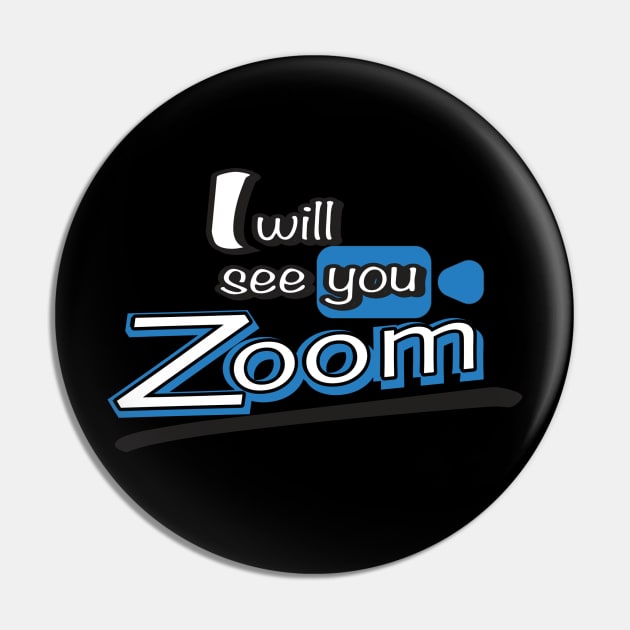 I will see you Zoom! Pin by Nefelibatas