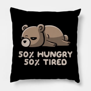 50% Hungry 50% Tired Funny Lazy Bear Pillow