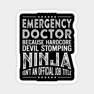 Emergency Doctor Because Hardcore Devil Stomping Ninja Isn't An Official Job TItle Magnet