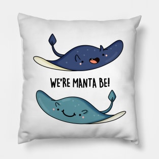 We're Manta Be Funny Animal Pun Pillow