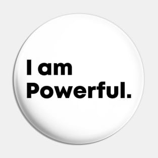 I am Powerful, motivational quote Pin