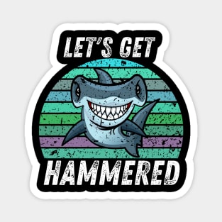 Let's Get Hammered Hammerhead Shark Funny Magnet