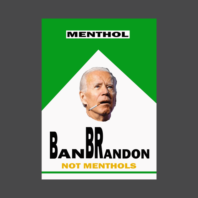 BIDEN BANS MENTHOL CIGARETTES by Cult Classics