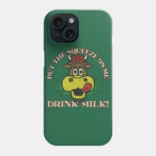 Put The Squeeze On Me Drink Milk 1978 Phone Case