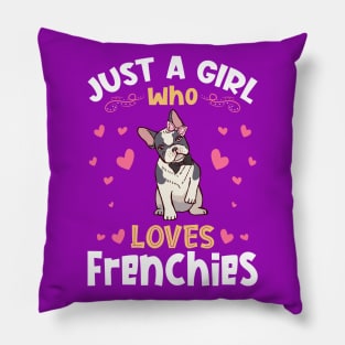 Just a Girl who Loves Frenchies Bulldog Pillow