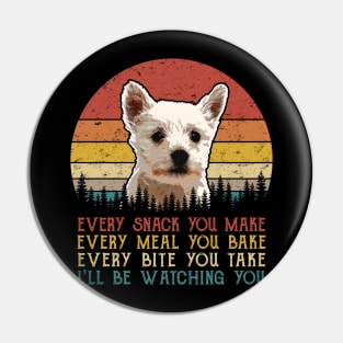 Vintage Every Snack You Make Every Meal You Bake West Highland White Terrier Pin