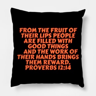 Bible Verse Proverbs 12:14 Pillow