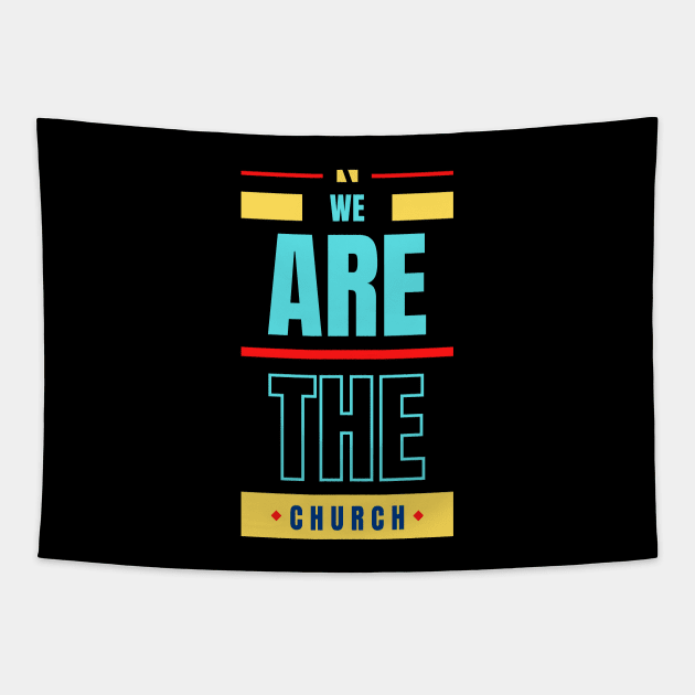 We Are The Church | Christian Typography Tapestry by All Things Gospel