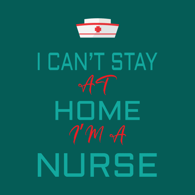 i cant stay at home i'm a nurse by zakchman