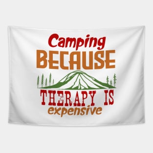 Camping because therapy is expensive Tapestry