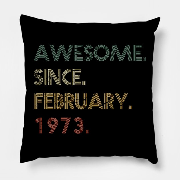 Awesome Since February 1973 Pillow by potch94