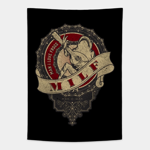 MILF: Man I Love Frogs Tapestry by valentinahramov