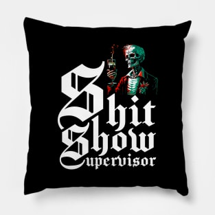 Shit Show Supervisor Pillow