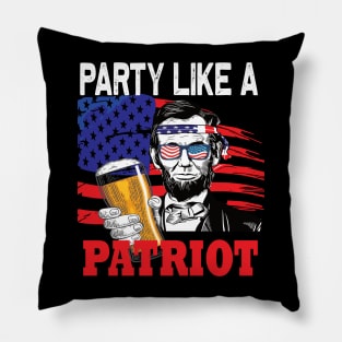 Party like a Patriot Abraham lincolin 4th of july gift Pillow