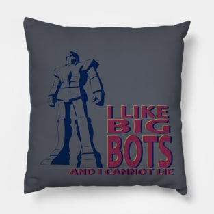 I LIKE BIG BOTS Pillow