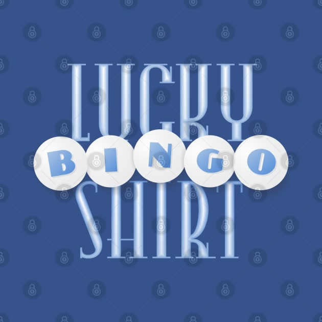 Lucky Bingo Shirt by Dale Preston Design