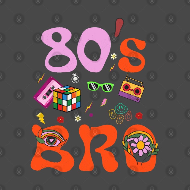 This Is My 80s Bro T-Shirt 80's 90's Party Vintage by Adam4you