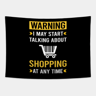 Warning Shopping Shopper Tapestry