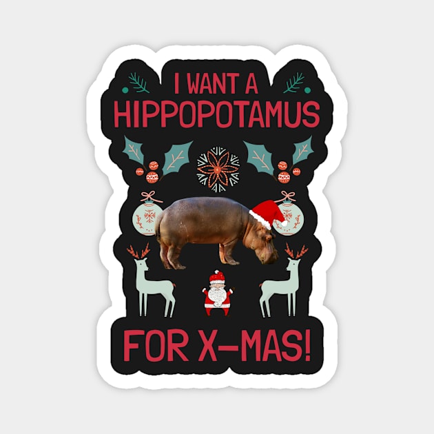 I want a hippopotamus for Christmas ! I want a hippo ! Magnet by AmongOtherThngs