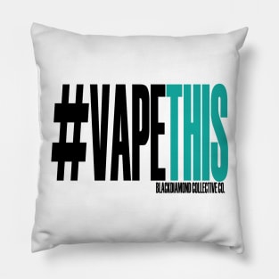 Hashtag vape this shirt Pillow