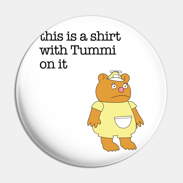 this is a shirt with Tummi on it Pin by TinyFuppets