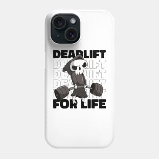 Fitness Gym Motivational Quote Deadlift For life Phone Case