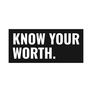 Know Your Worth T-Shirt