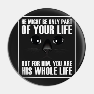 He might be only part of your life but for him you are his whole life Pin
