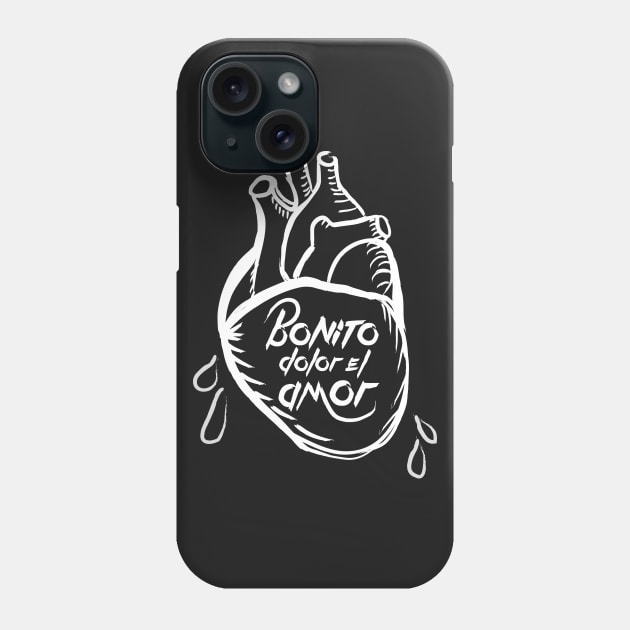 Bonito Dolor el Amor - White Phone Case by AlwaysBlack