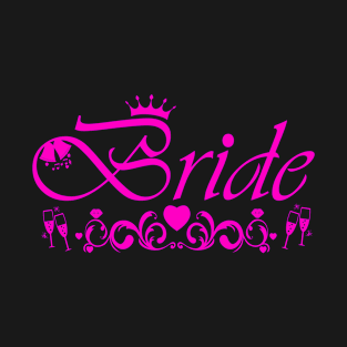 Bride - bachelorette party, (hotpink) T-Shirt