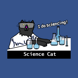 I Do Sciencing says Science Cat T-Shirt