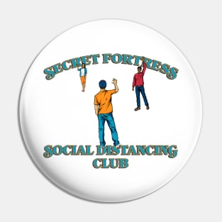 Secret Fortress Social Distancing Club Pin