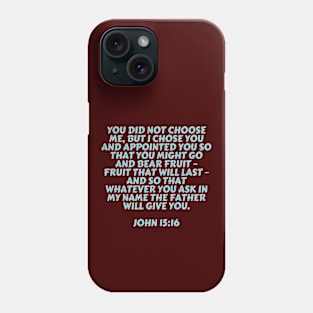 Bible Verse John 15:16 Phone Case